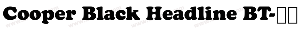 Cooper Black Headline BT字体转换